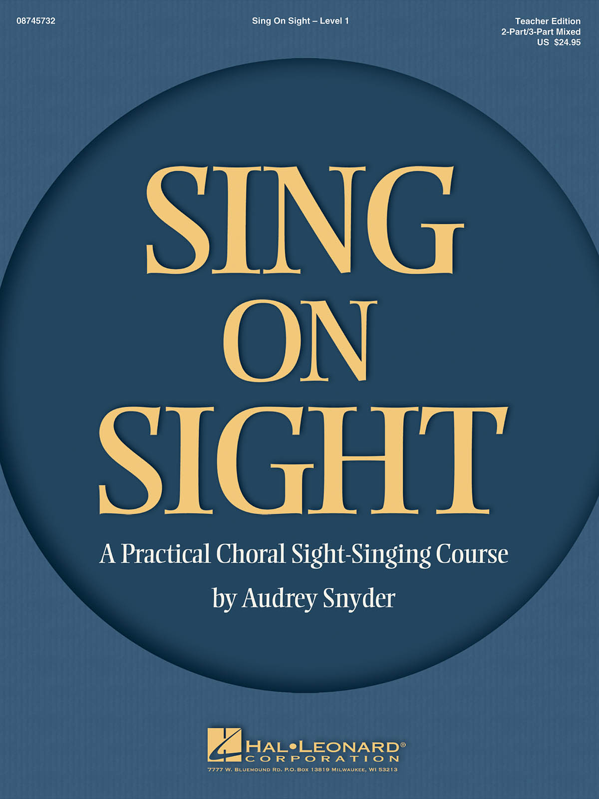 Sing on Sight : A Practical Choral Sight-Singing Course