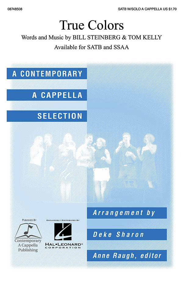 STEINBERG/KELLY TRUE COLORS (ARR SHARON DEKE) SATB A CAPPELLA CHORAL