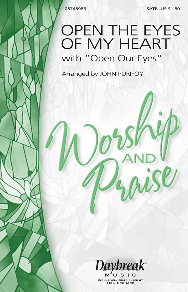 OPEN THE EYES OF MY HEART WITH OPEN OUR EYES (PURIFOY JOHN) SATB CHOR