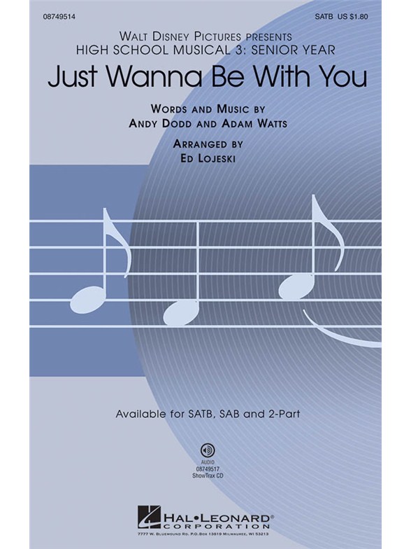 High School Musical 3: Just Wanna Be With You (SATB)