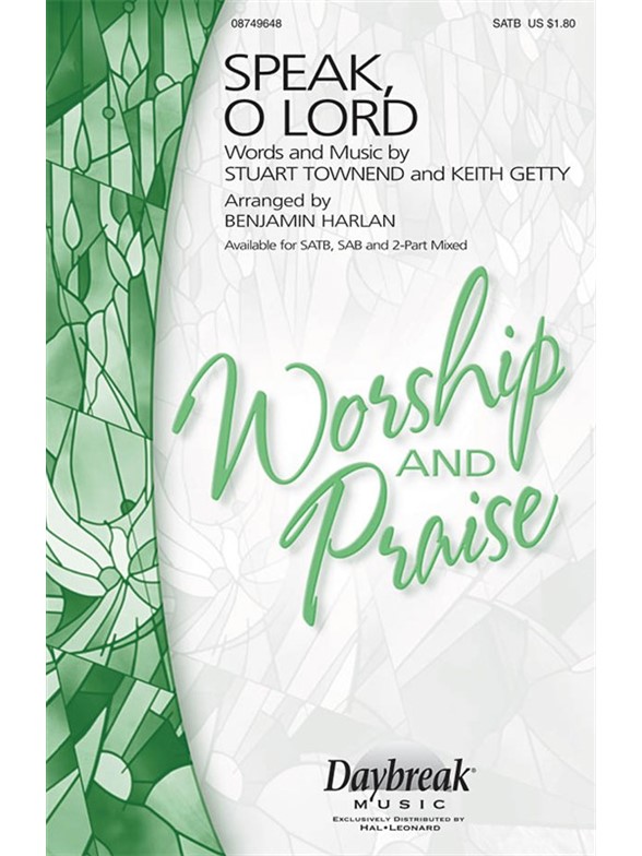 TOWNEND STUART/GETTY KEITH SPEAK O LORD (HARLAN BENJAMIN) SATB CHORAL