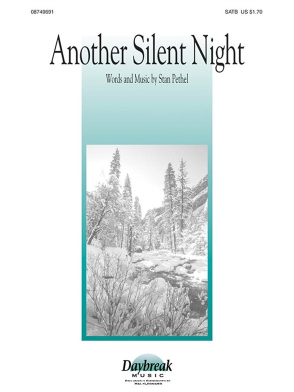 STAN PETHEL ANOTHER SILENT NIGHT SATB CHORAL SHEET