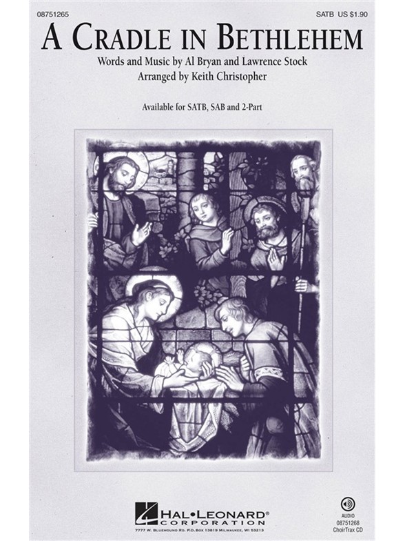 A CRADLE IN BETHLEHEM (CHRISTOPHER KEITH) SATB CHORAL