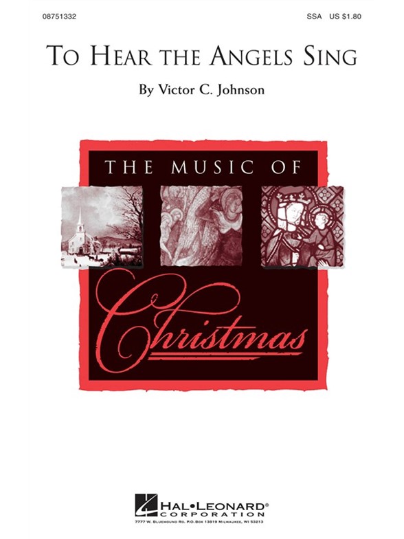 JOHNSON VICTOR TO HEAR THE ANGELS SING SSA CHORAL