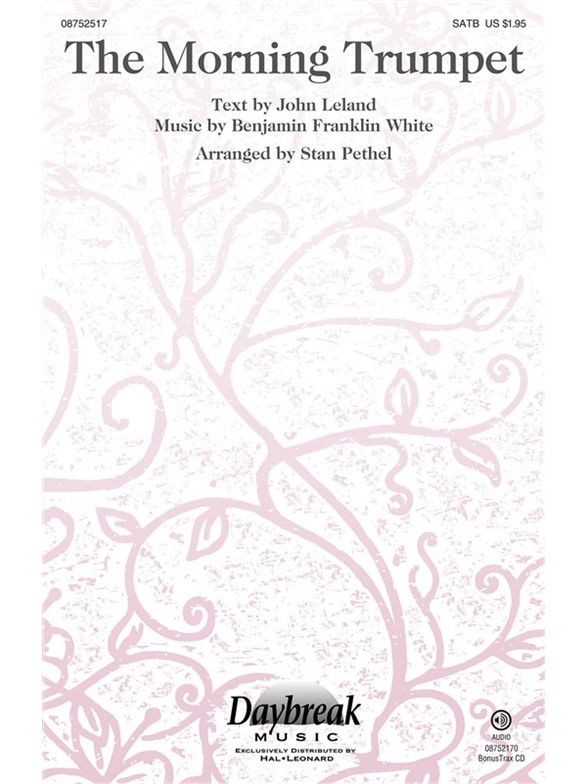 WHITE/LELAND THE MORNING TRUMPET (ARR PETHEL STAN) SATB CHORAL