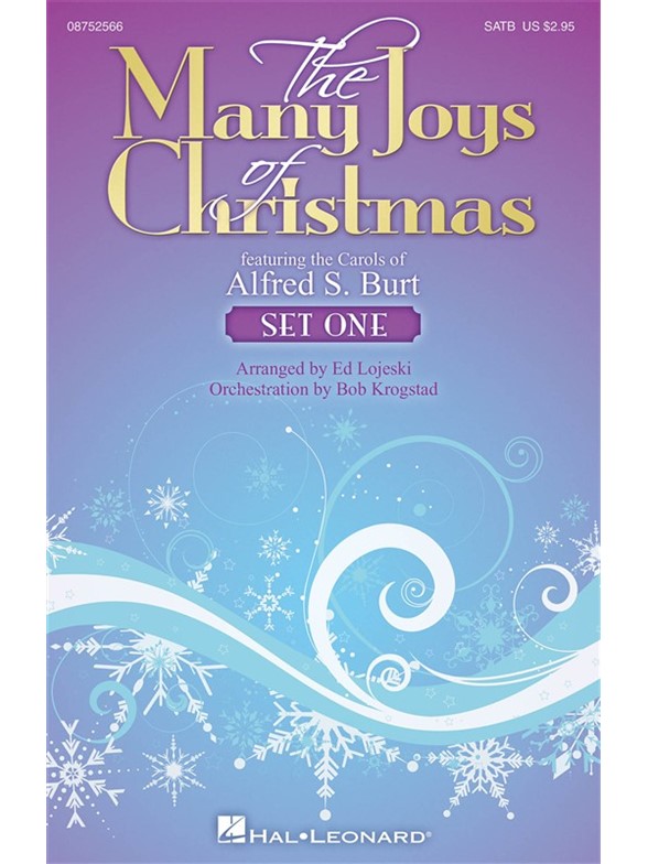 BURT ALFRED MANY JOYS OF CHRISTMAS SET ONE (LOJESKI ED) SATB CHORAL