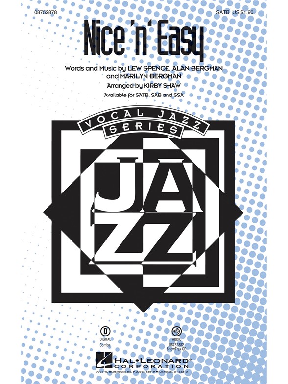 SPENCE/BERGMAN NICE N EASY (SHAW KIRBY) SATB CHORAL