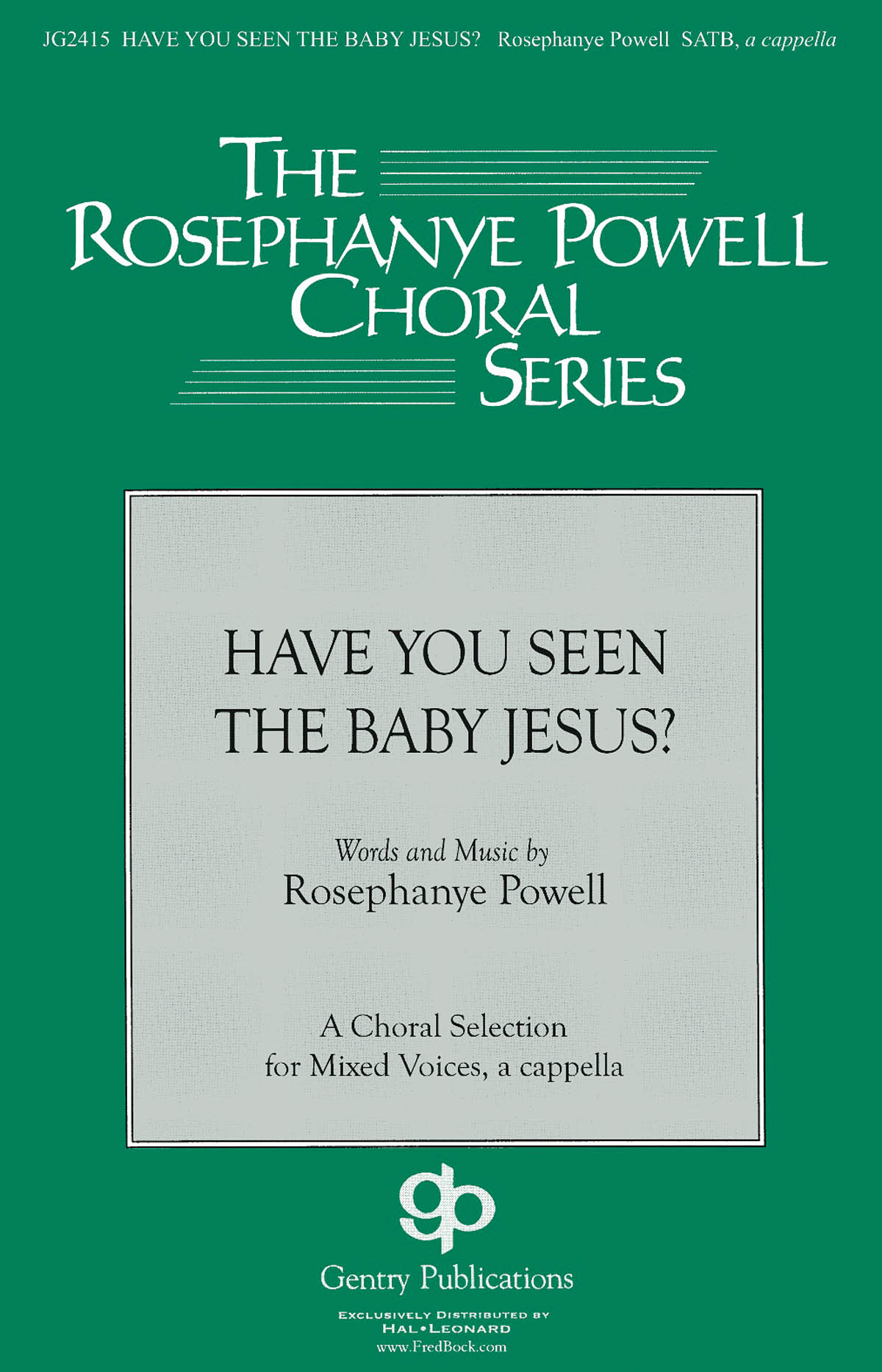 Rosephanye Powell: Have You Seen The Baby Jesus (SATB)