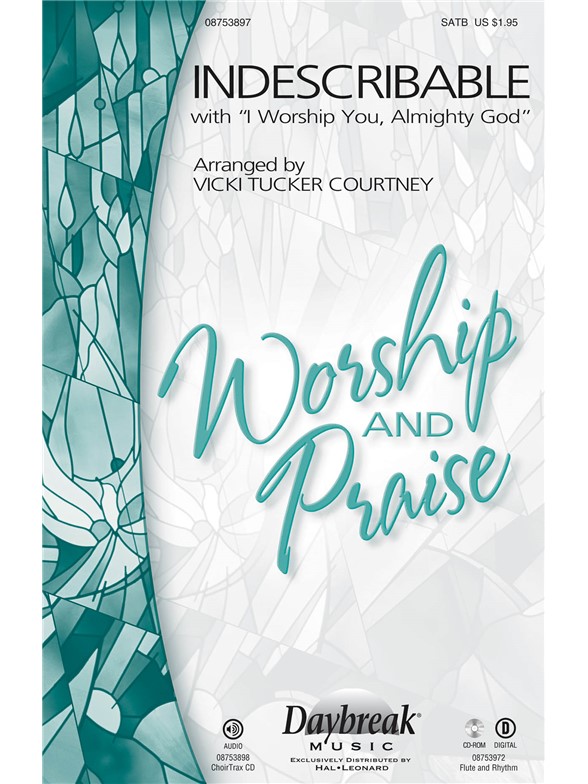 Indescribable (Courtney) Satb Chor