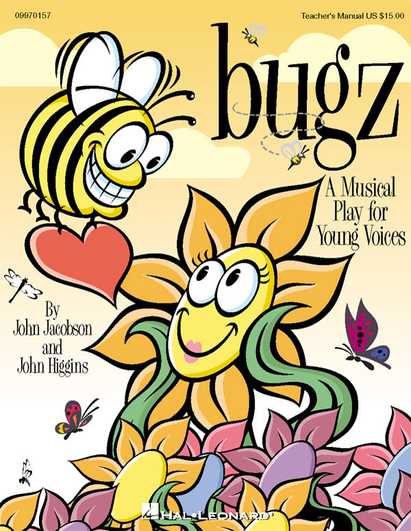 Bugz (teacher ed) : A Musical Play for Young Voices