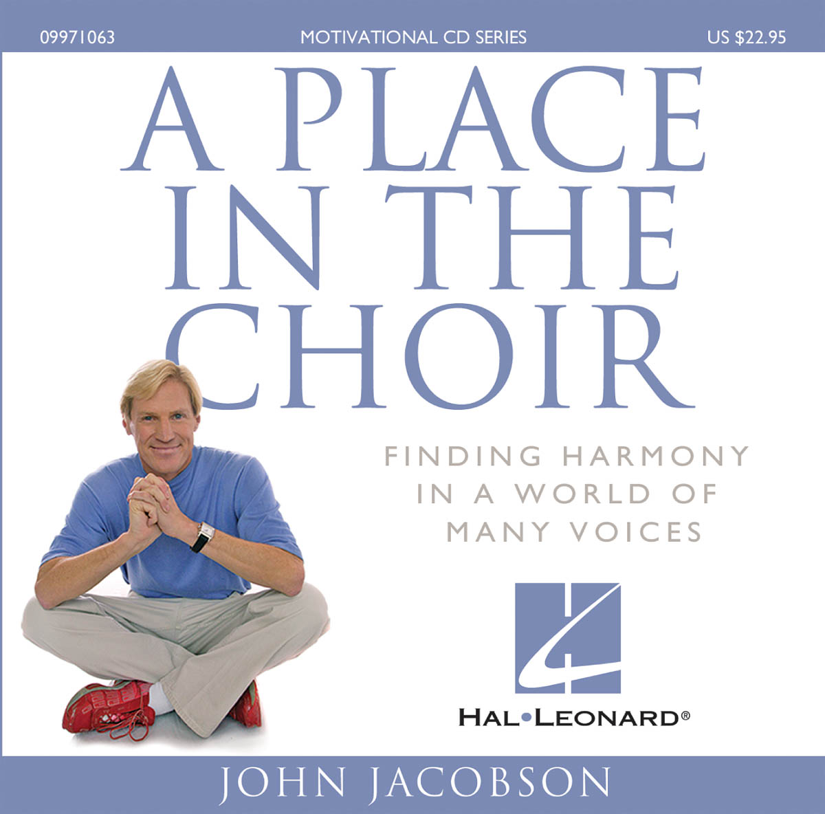 A Place in the Choir : Finding Harmony in a World of Many Voices