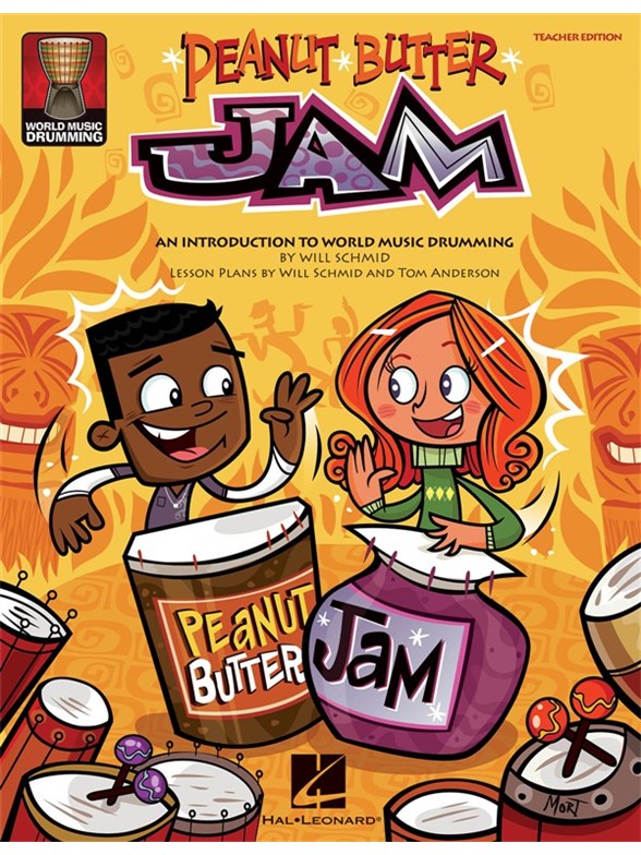 SCHMID WILL PEANUT BUTTER JAM WORLD MUSIC DRUMMING TEACHER EDITION BK