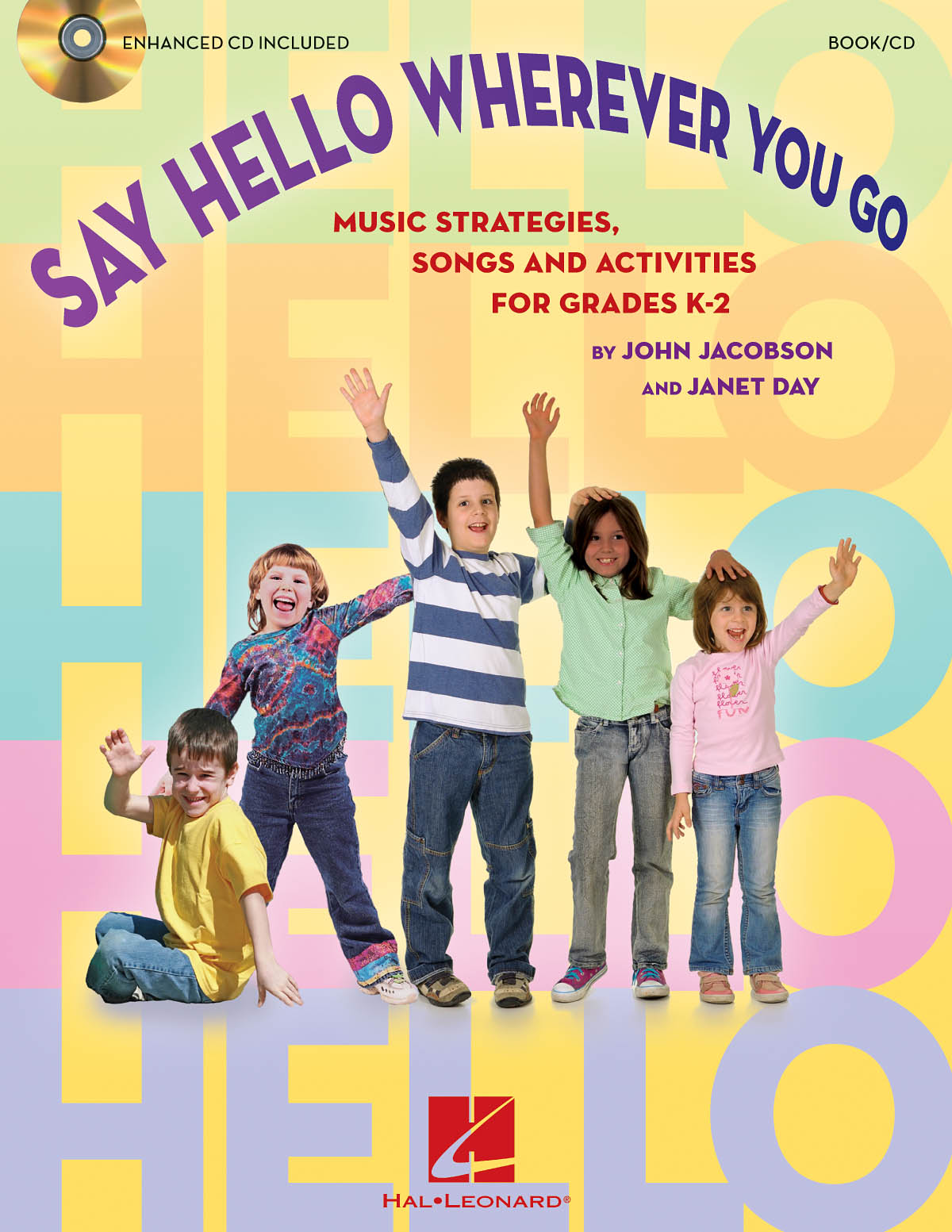 Say Hello Wherever You Go : Music Strategies, Songs and Activities for Grades K-2