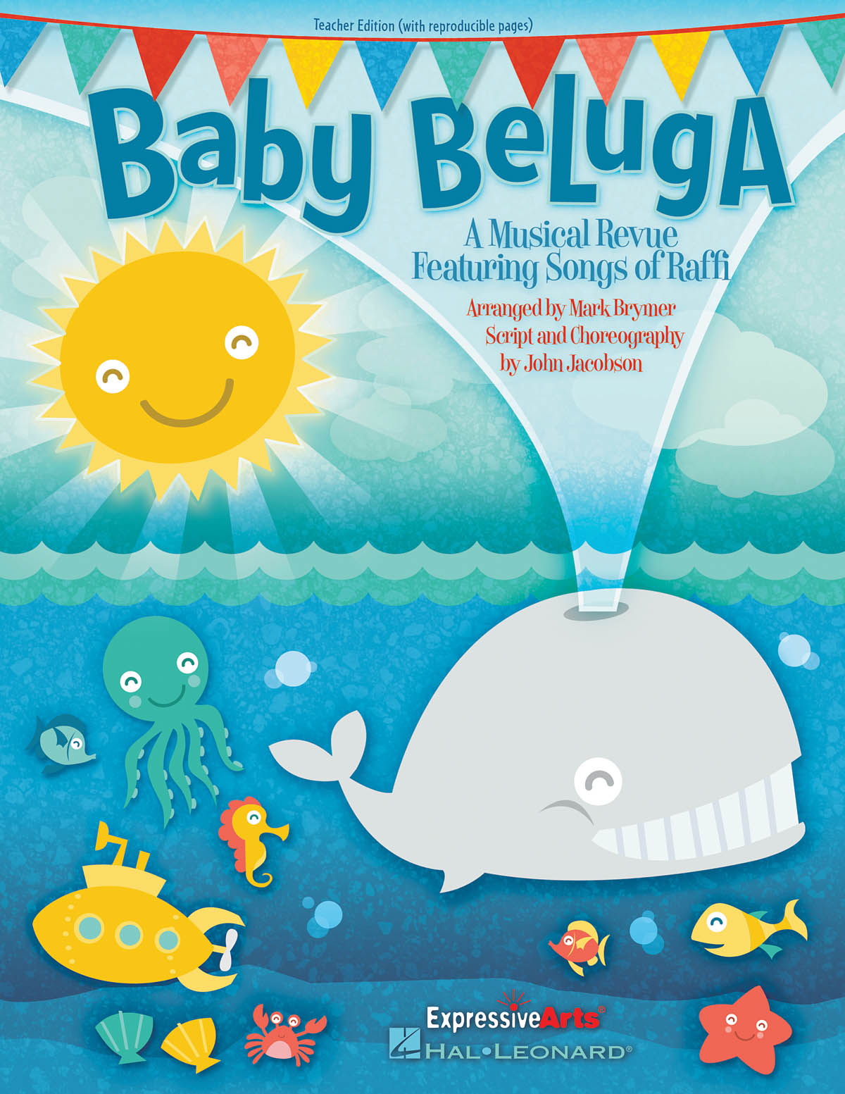 Baby Beluga: A Musical Revue Featuring Songs By Raffi (Teacher's Edition)