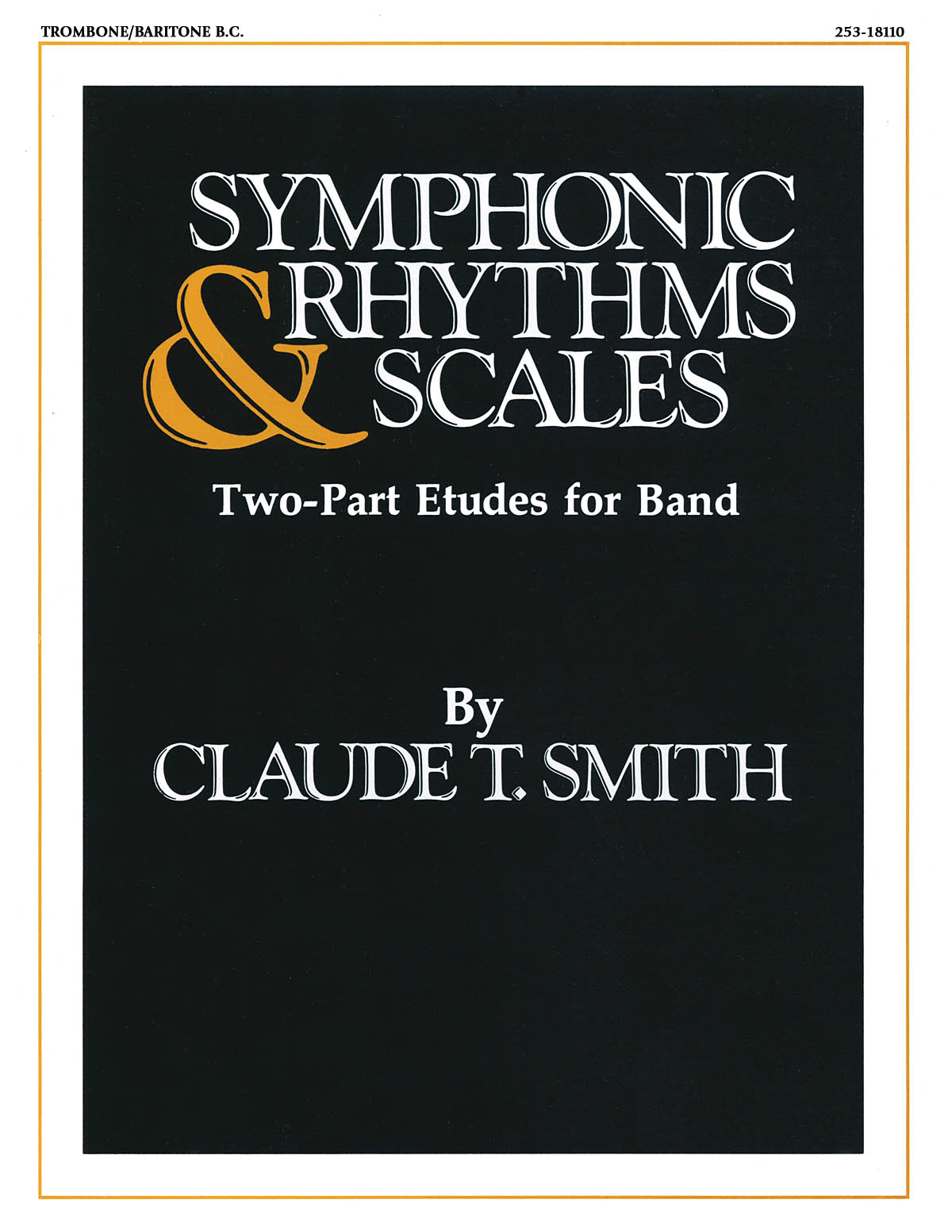 Symphonic Rhythms & Scales : Two-Part Etudes for Band and Orchestra Trombone/Baritone B.C.