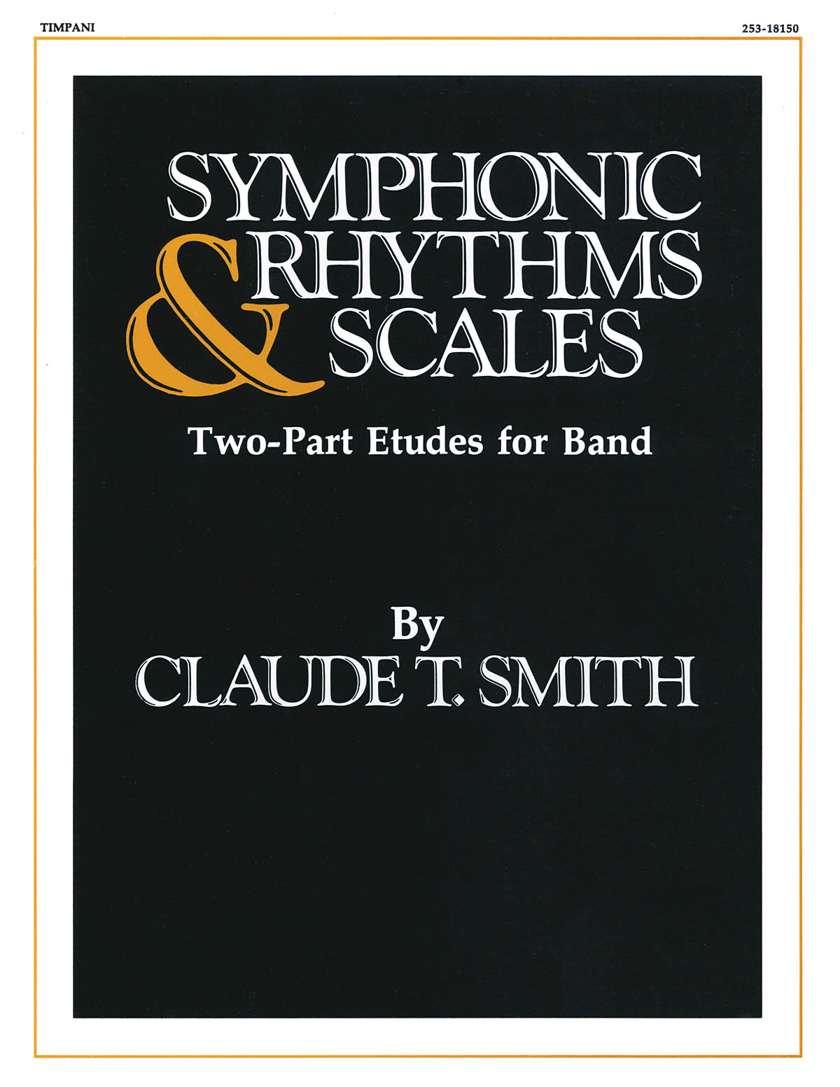 Symphonic Rhythms & Scales : Two-Part Etudes for Band and Orchestra Timpani