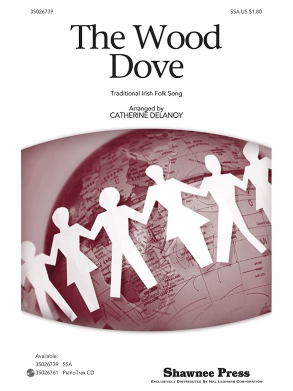 THE WOOD DOVE (ARR CATHERINE DELANOY) SSA CHORAL