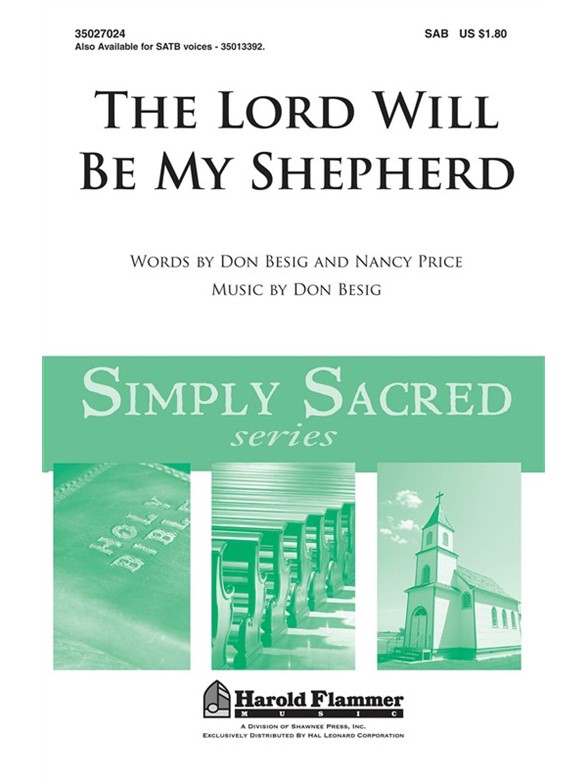 DON BESIG & NANCY PRICE THE LORD WILL BE MY SHEPHERD SAB CHORAL