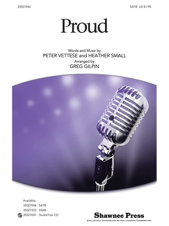 VETTESE PETER/SMALL HEATHER PROUD (ARR GILPIN GREG) SATB CHORAL