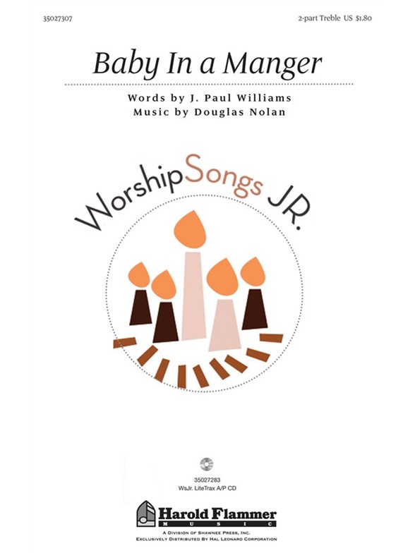 DOUGLAS NOLAN & J PAUL WILLIAMS BABY IN A MANGER 2PT TREBLE CHOR