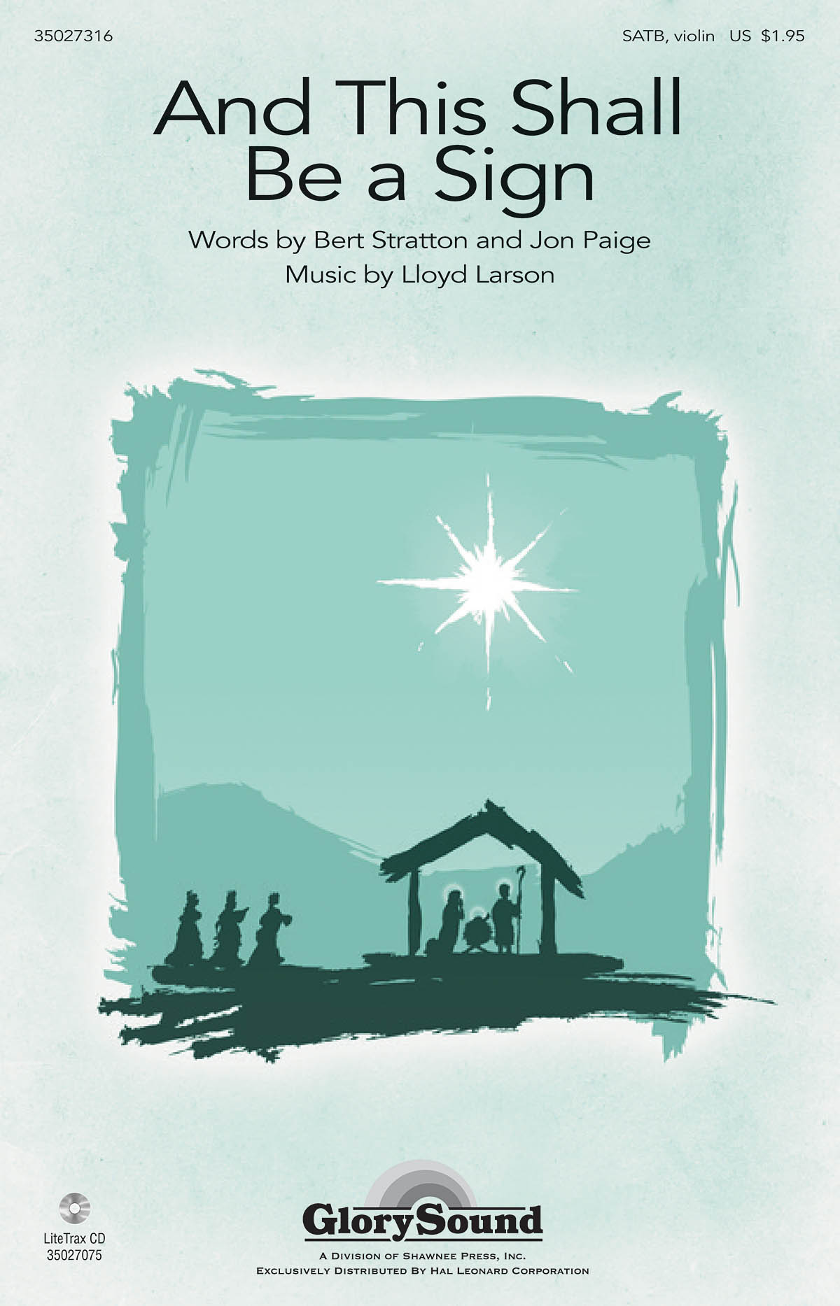 Lloyd Larson: And This Shall Be A Sign (SATB)