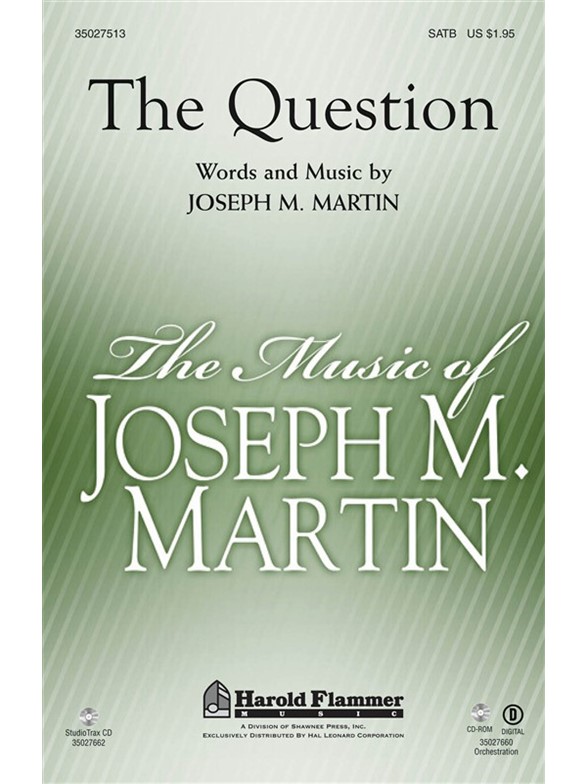 MARTIN JOSEPH THE QUESTION SATB