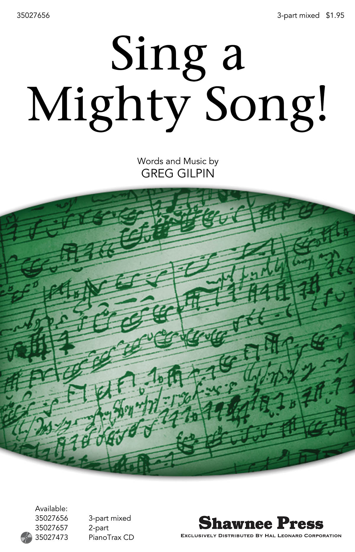 Greg Gilpin: Sing A Mighty Song! (3-Part)