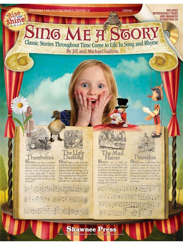 Jill Gallina/Michael Gallina: Sing Me a Story - Classic Stories Throughout Time Come To Life In Song And Rhyme