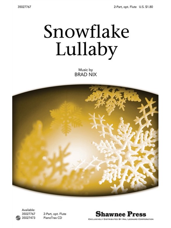 NIX BRAD SNOWFLAKE LULLABY 2 PART WITH OPTIONAL FLUTE CHORAL