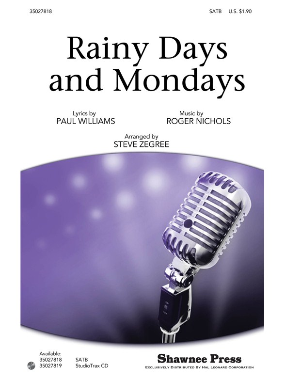 NICHOLS/WILLIAMS RAINY DAYS AND MONDAYS (ARR ZEGREE STEVE) SATB CHORAL