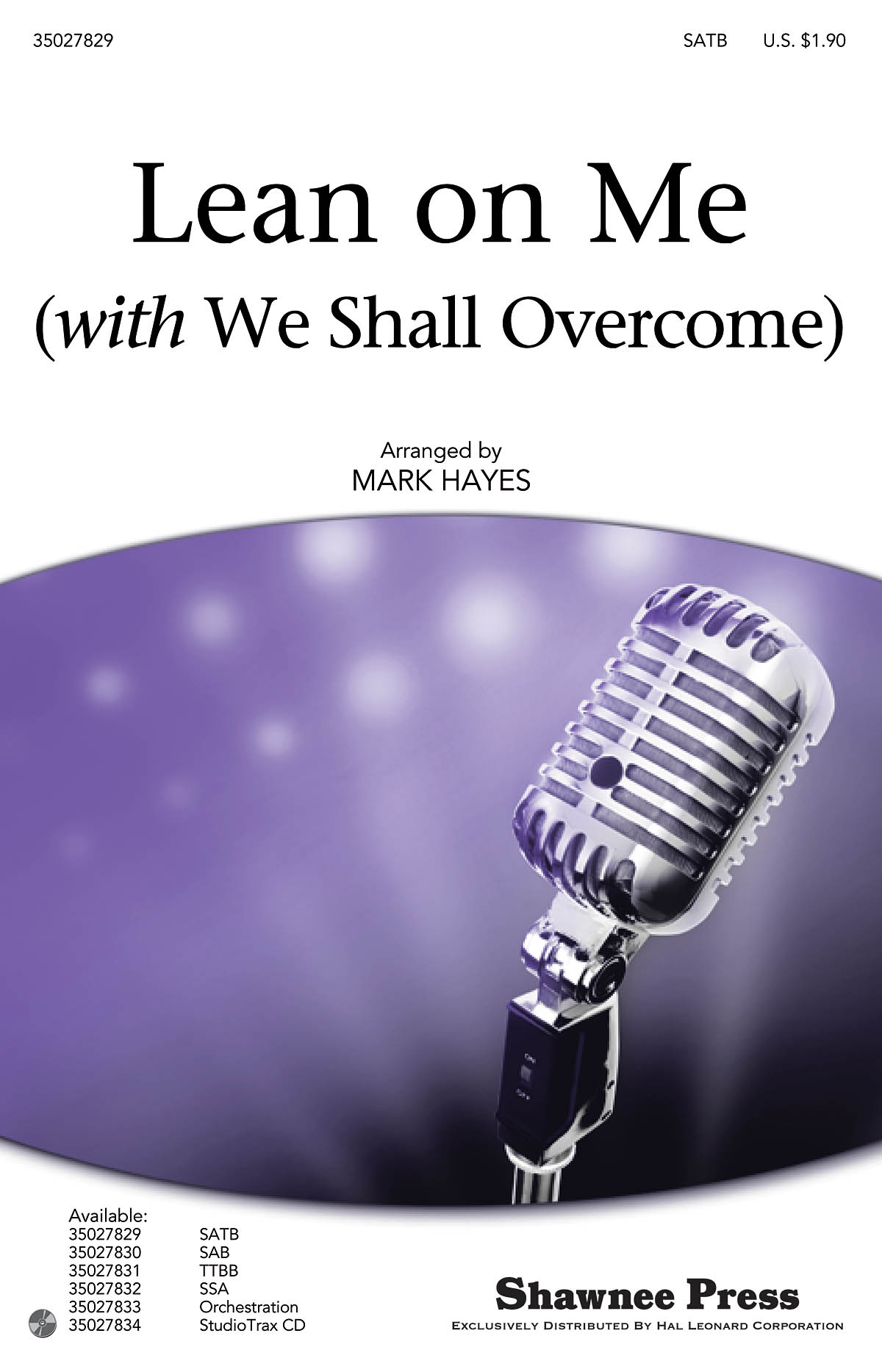 Withers Bill Lean On Me With We Shall Overcome (Hayes Mark) Satb Chor