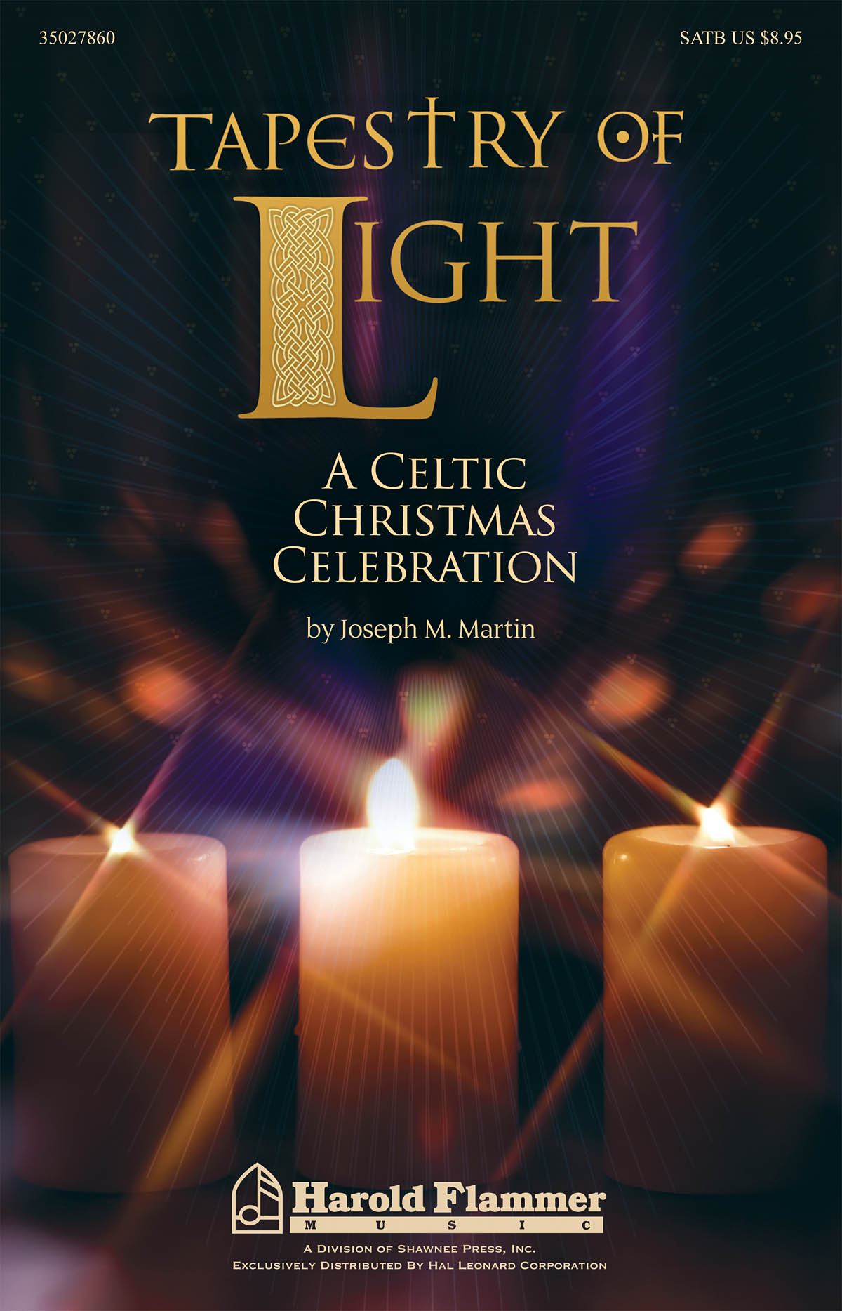 Martin Joseph Tapestry Of Light Celtic Christmas Celebration Satb Chor