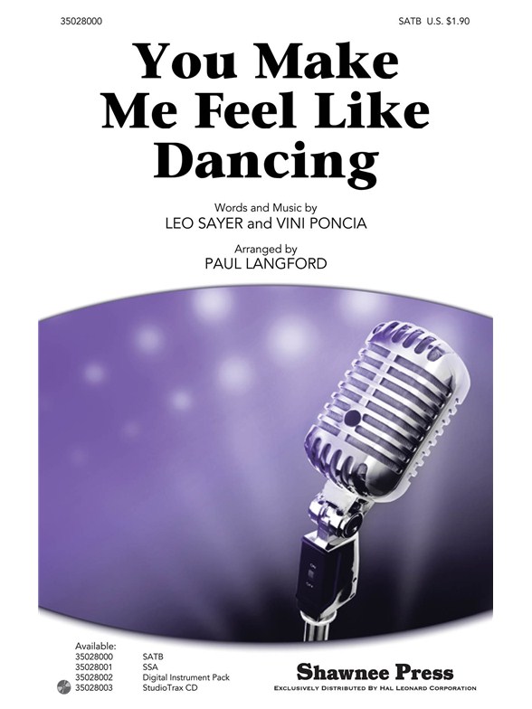 YOU MAKE ME FEEL LIKE DANCING (LANGFORD PAUL) SATB CHOR
