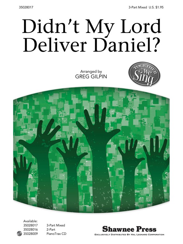 DIDN'T MY LORD DELIVER DANIEL (ARR GILPIN GREG) 3 PART MIXED CHORAL