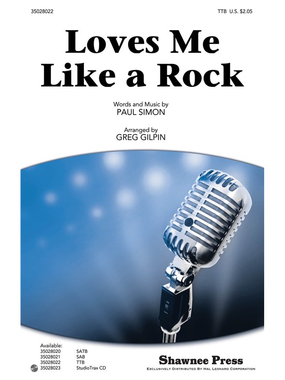 LOVES ME LIKE A ROCK (GILPIN GREG) TTB CHORAL