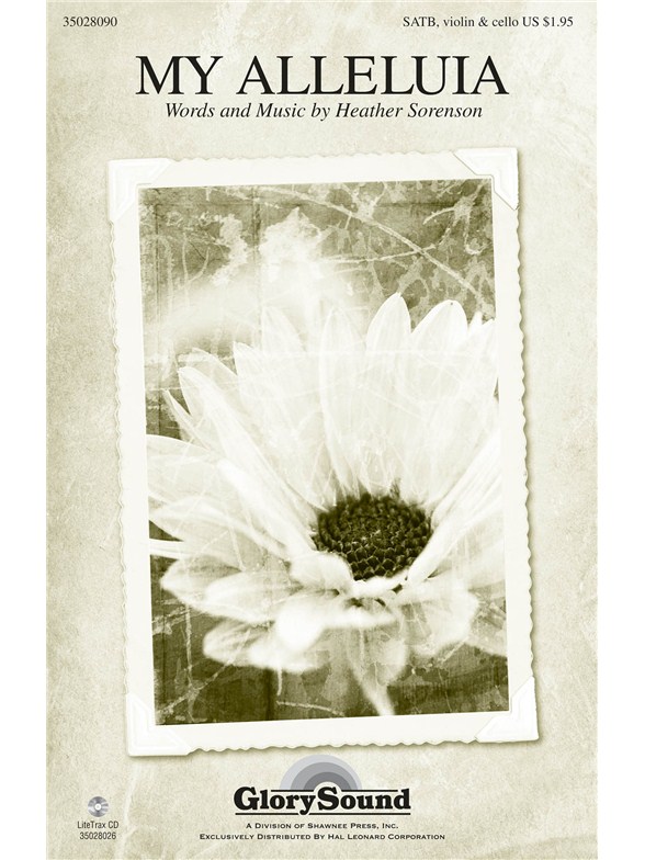 SORENSON HEATHER MY ALLELUIA SATB CHORAL