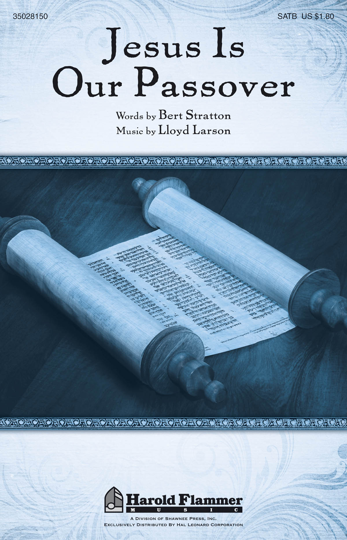 Lloyd Larson: Jesus Is Our Passover (SATB)