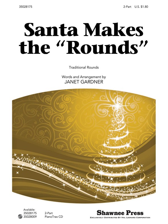 SANTA MAKES THE ROUNDS (ARR GARDNER JANET) 2 PART CHORAL