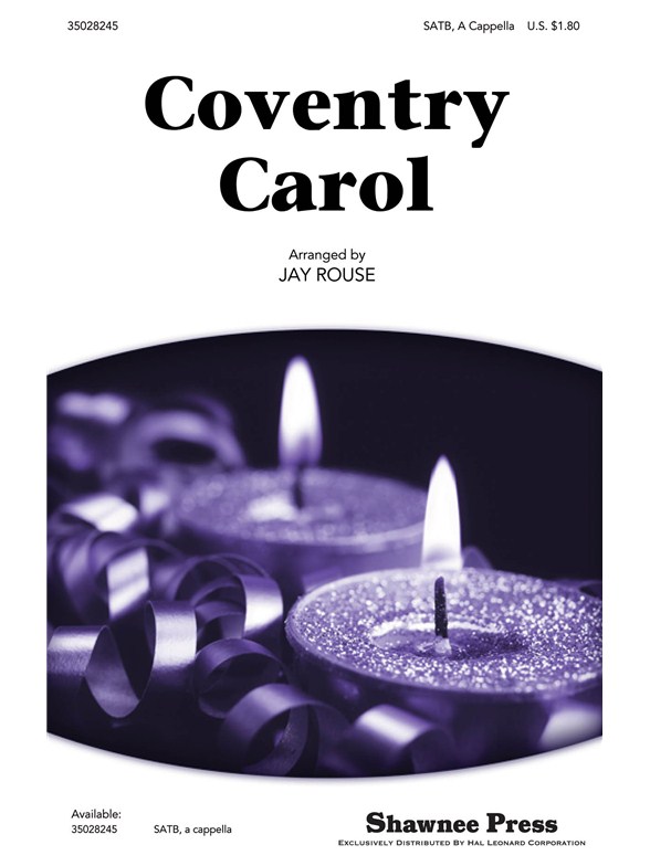 COVENTRY CAROL (ARR ROUSE JAY) SATB CHOR