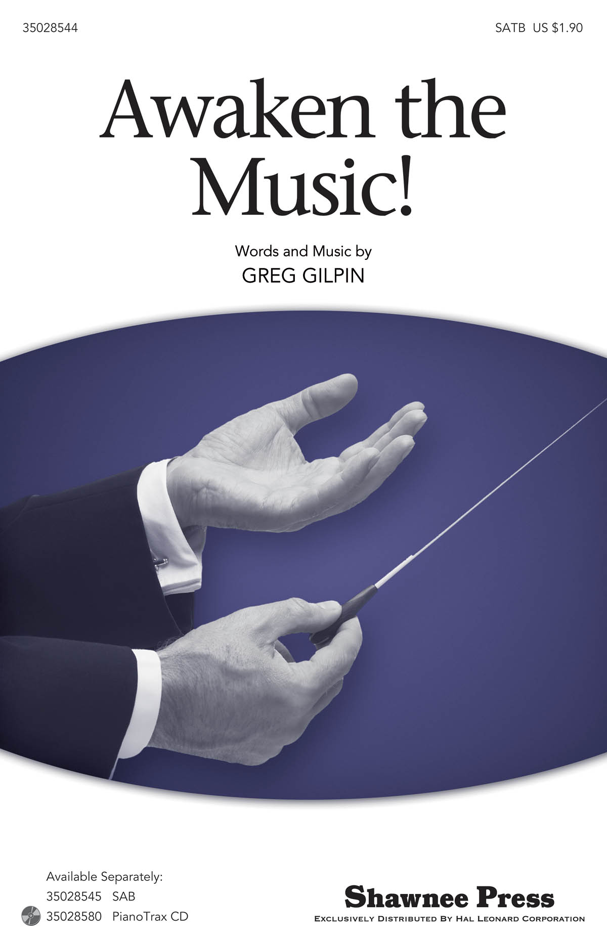 Greg Gilpin: Awaken The Music (SATB)
