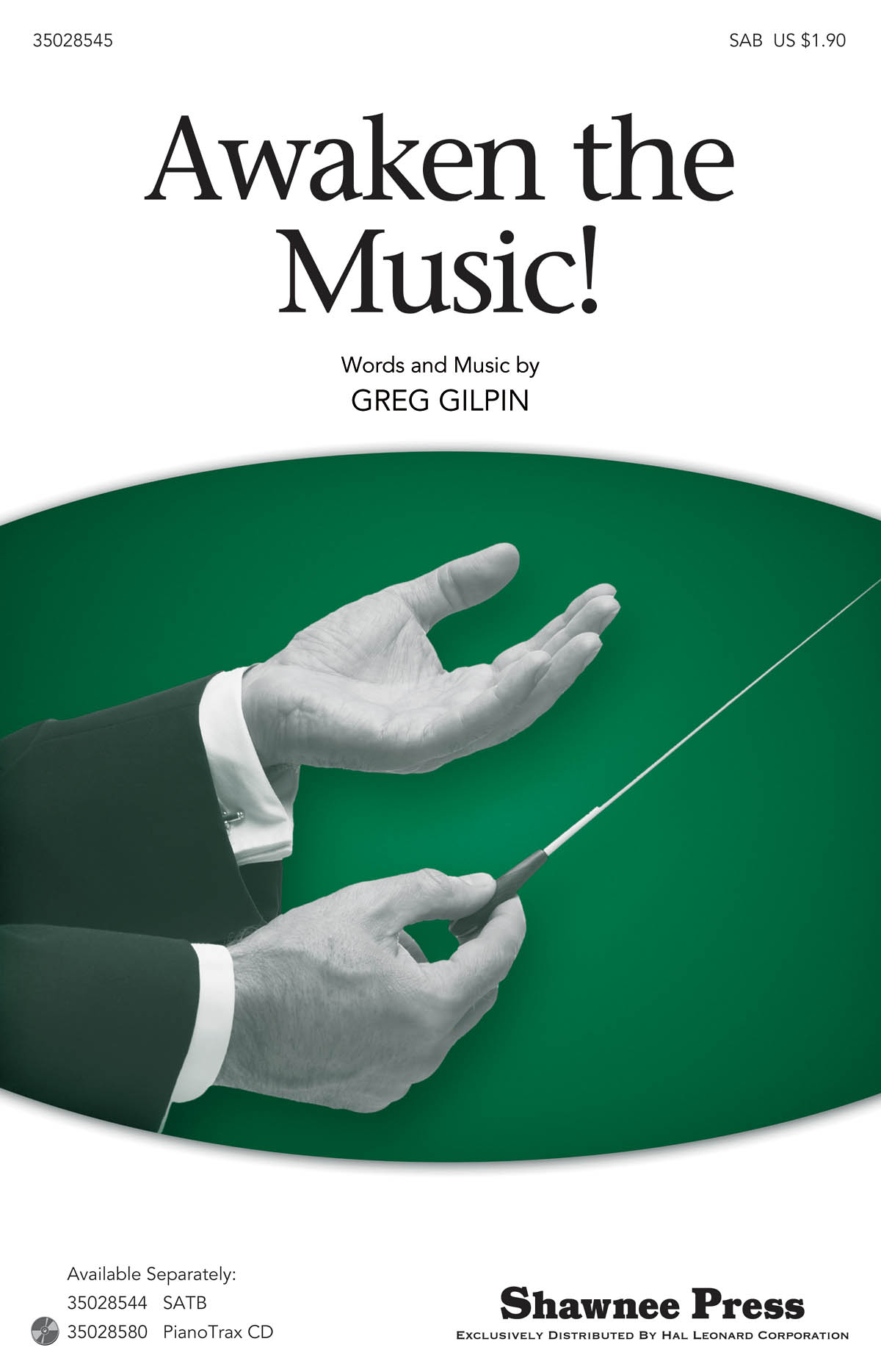 Greg Gilpin: Awaken The Music (SAB)