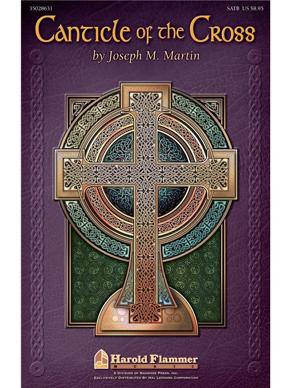 MARTIN JOSEPH CANTICLE OF THE CROSS SATB CHORAL