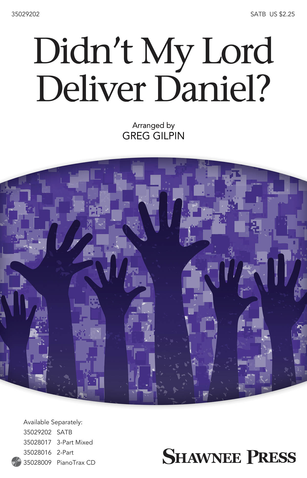 Didn't My Lord Deliver Daniel? (Arr. Gilpin) (SATB)