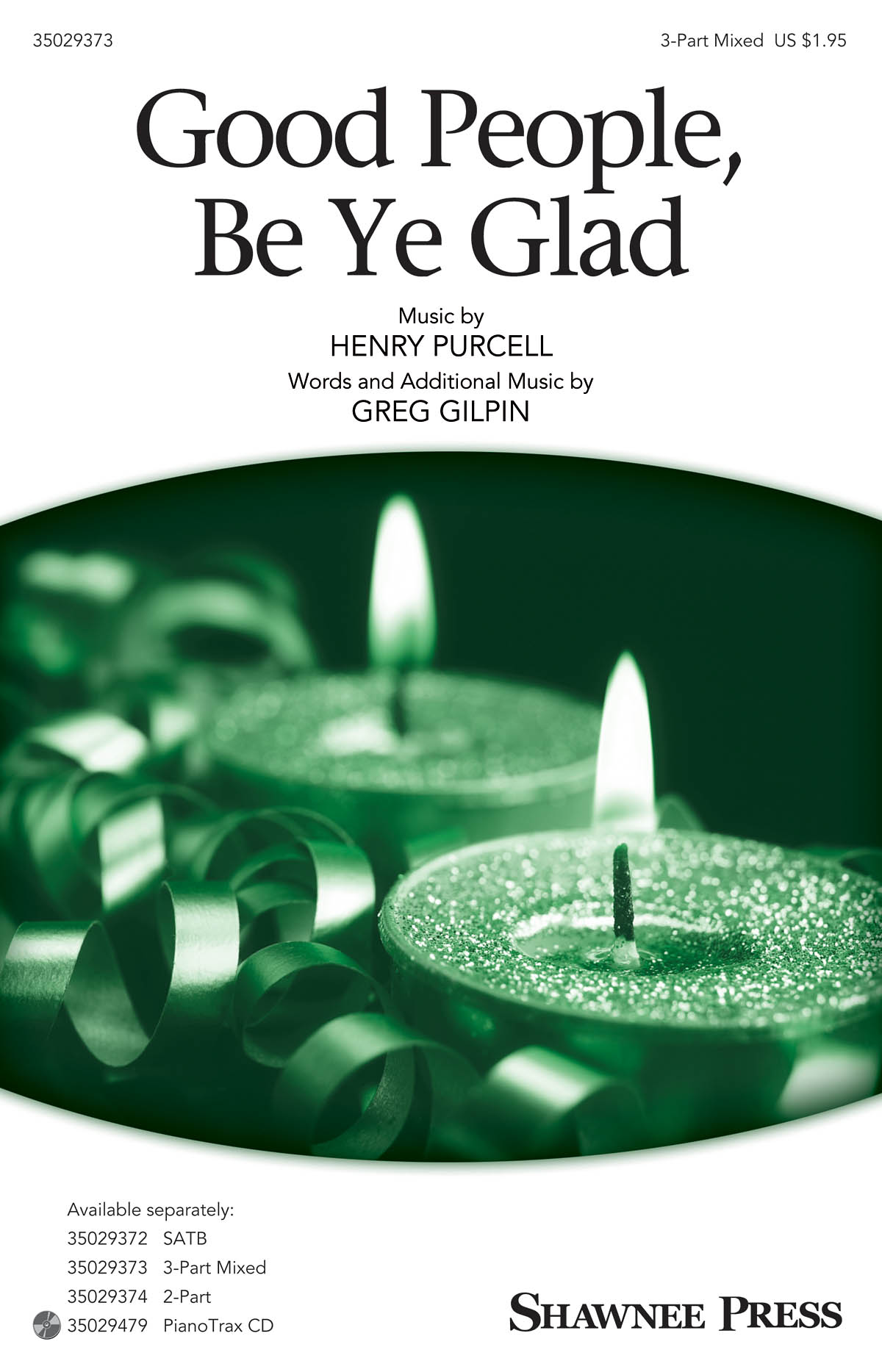 Henry Purcell: Good People, Be Ye Glad (Arr. Gilpin) (SAB)