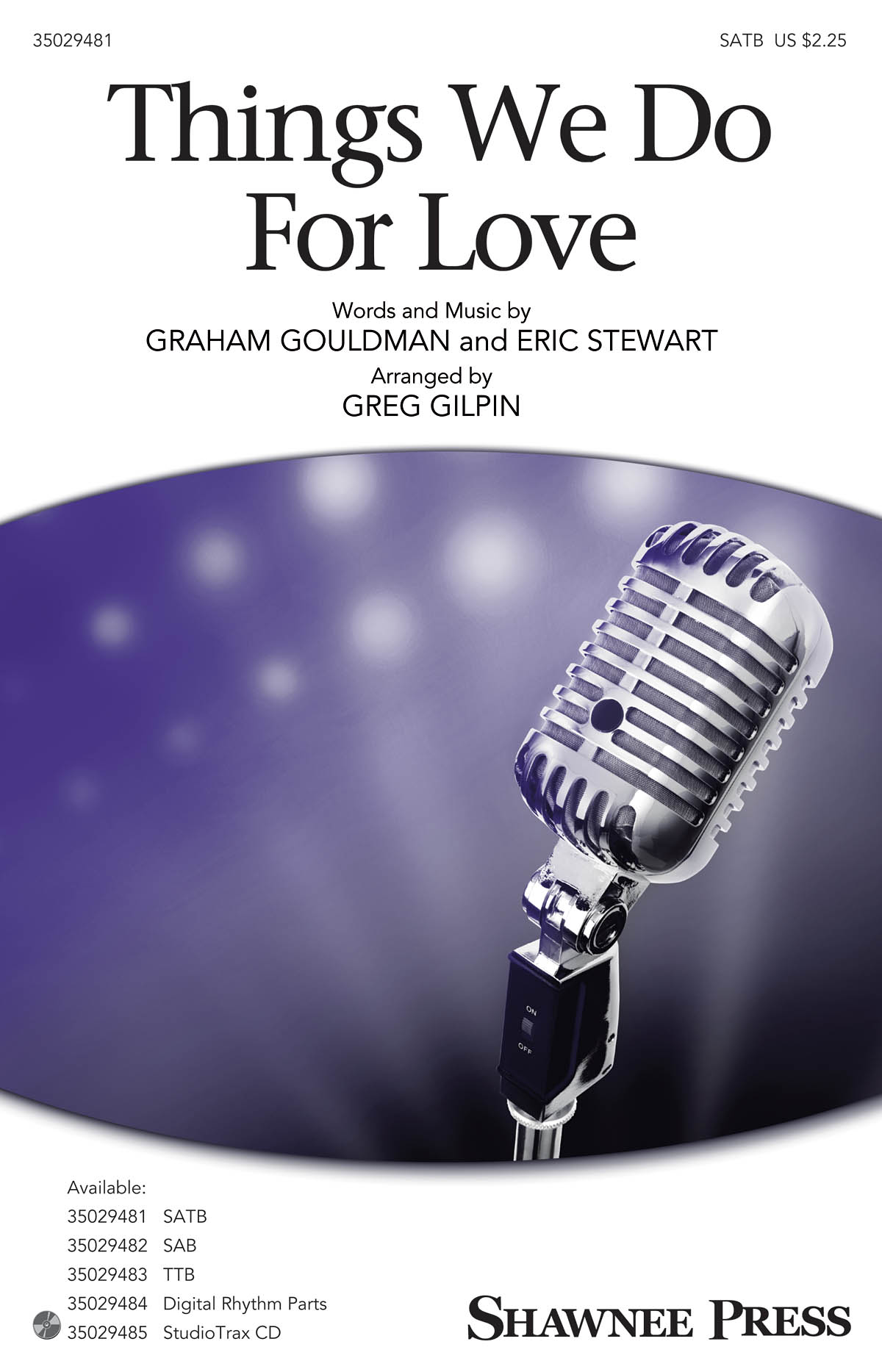 Things We Do For Love (Arr. Gilpin) (SATB)