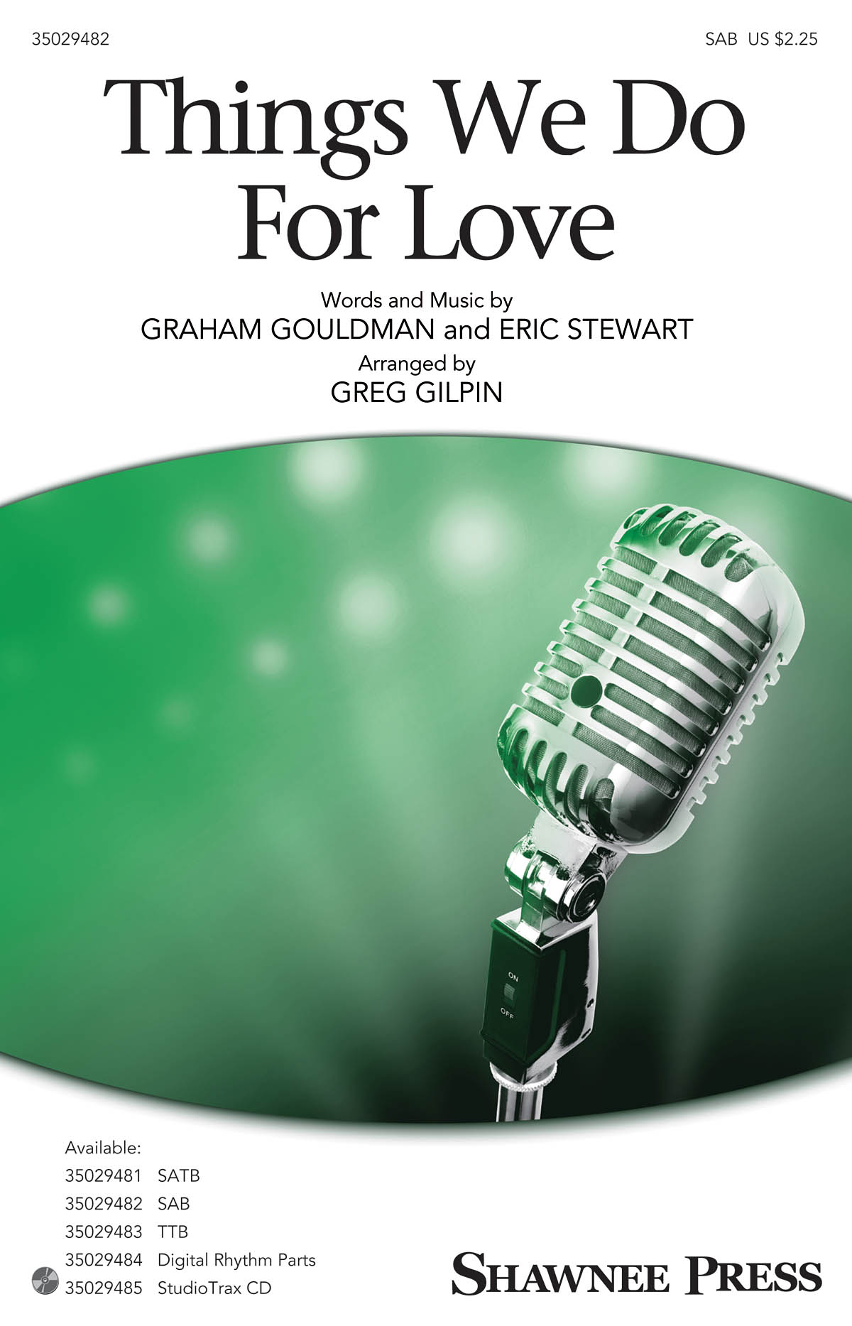 Things We Do For Love (Arr. Gilpin) (SAB)
