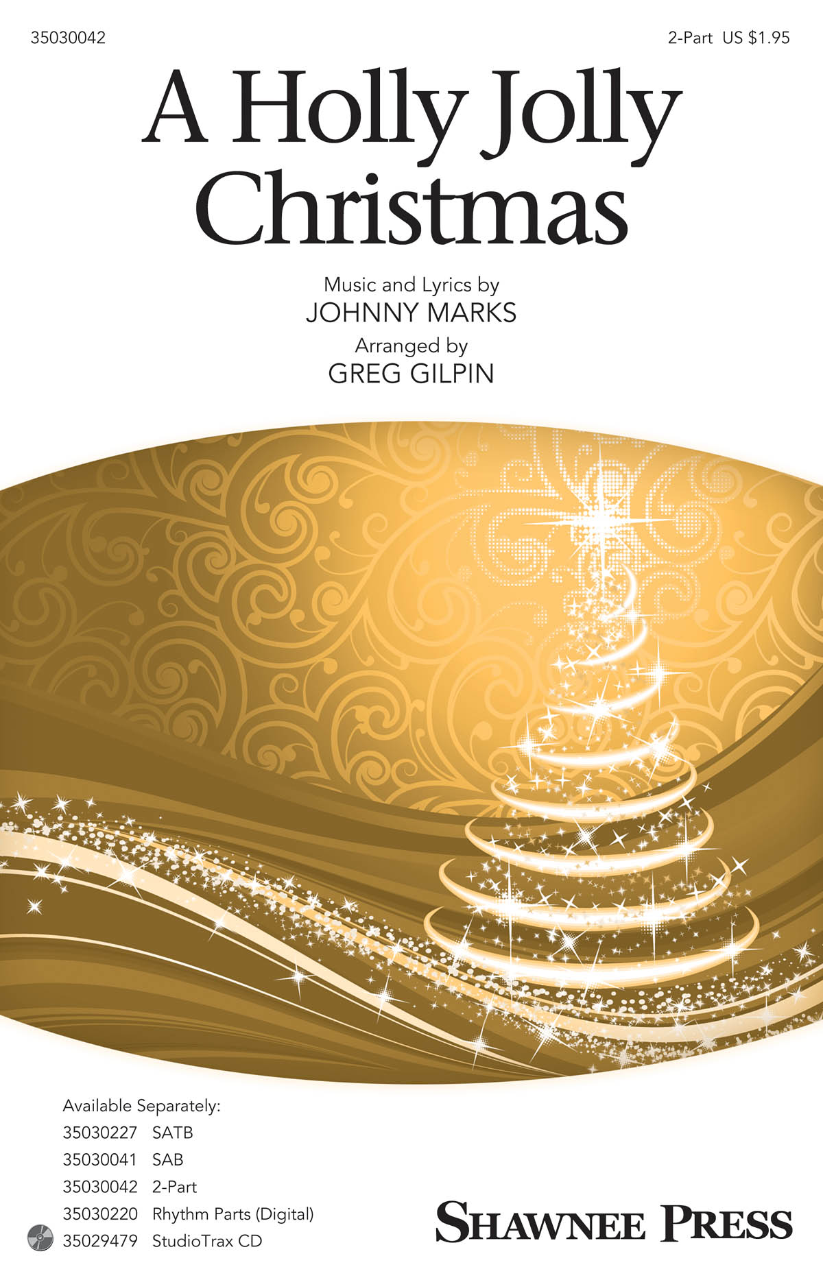 Marks Johnny A Holly Jolly Christmas (Arr Gilpin Greg) 2 Part Choral