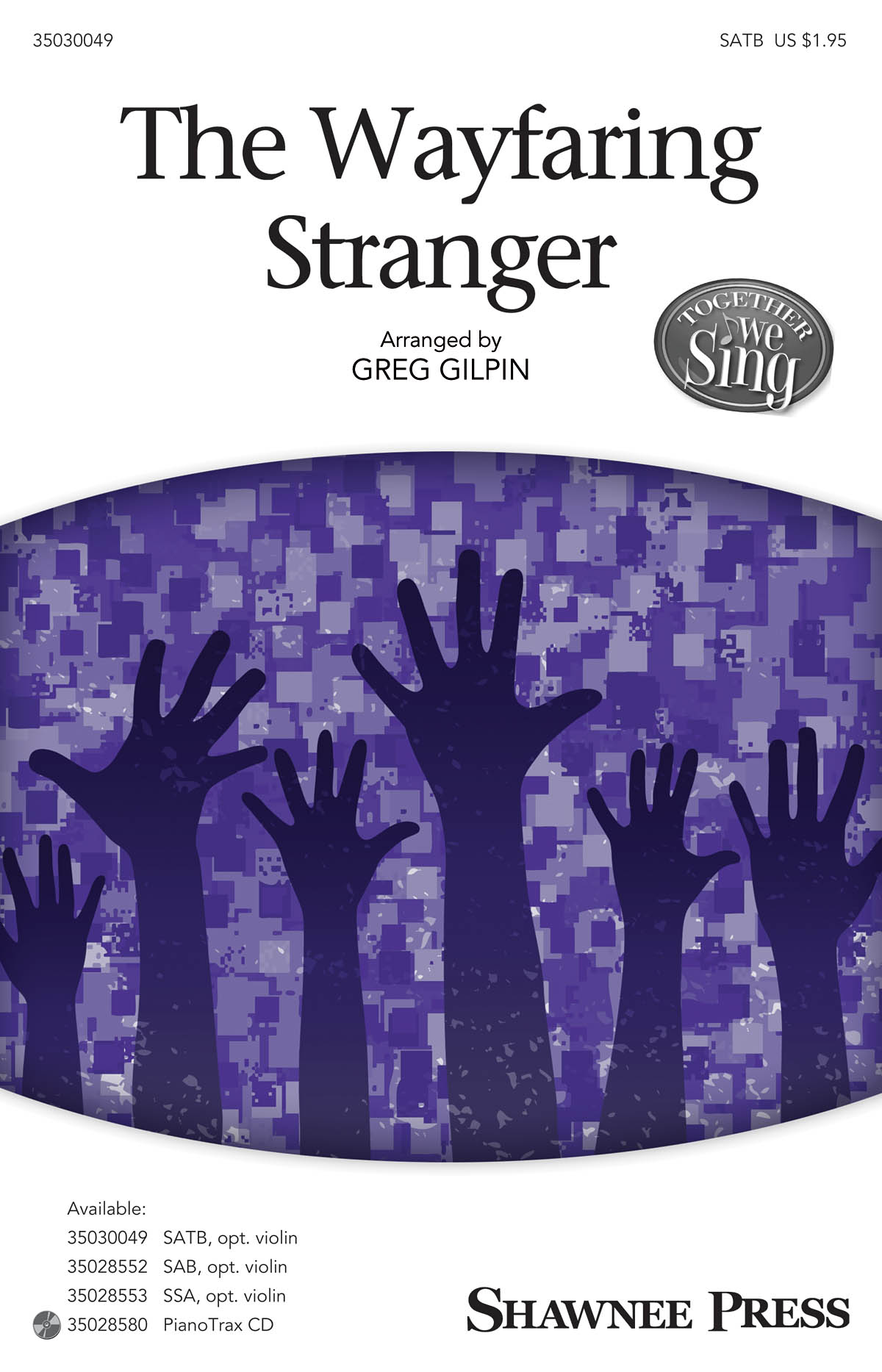 The Wayfaring Stranger (Arr. Gilpin) (SATB)