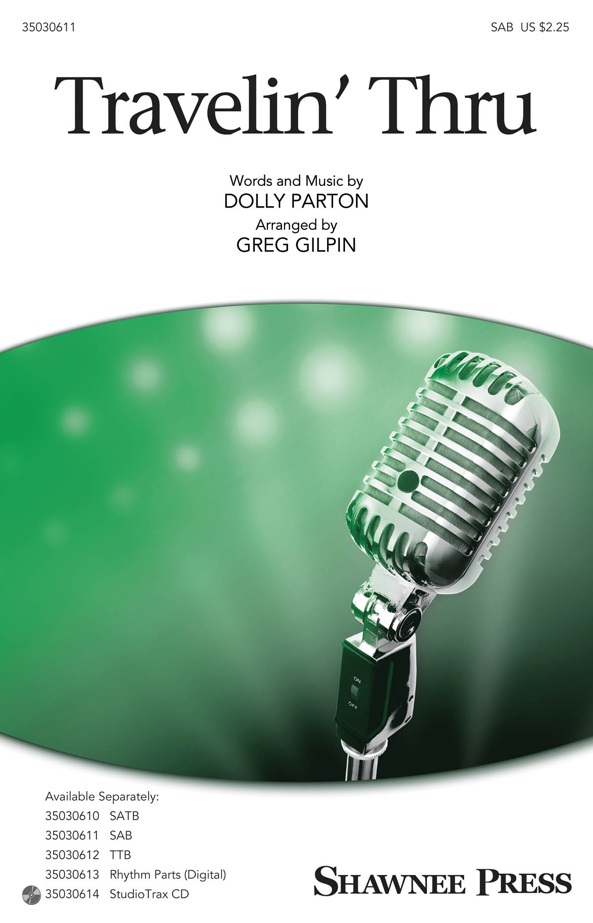 Dolly Parton: Travelin' Thru (Arr. Gilpin) (SAB)