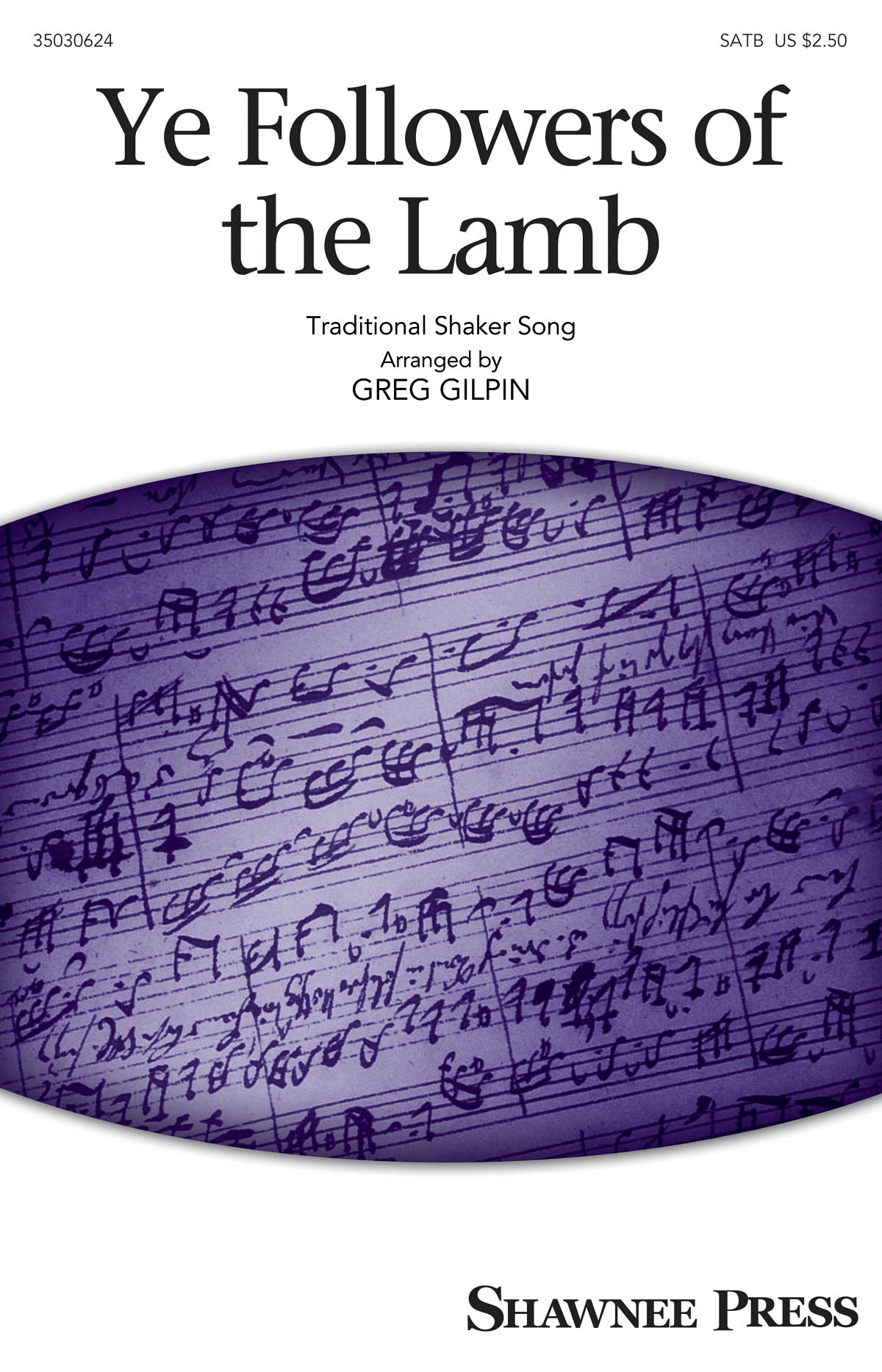Ye Followers Of The Lamb (Arr. Gilpin) (SATB)